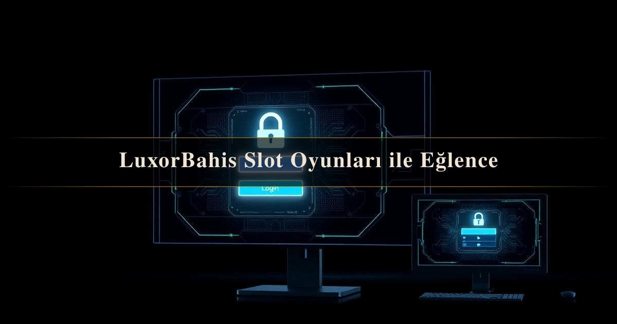 LuxorBahis Slot