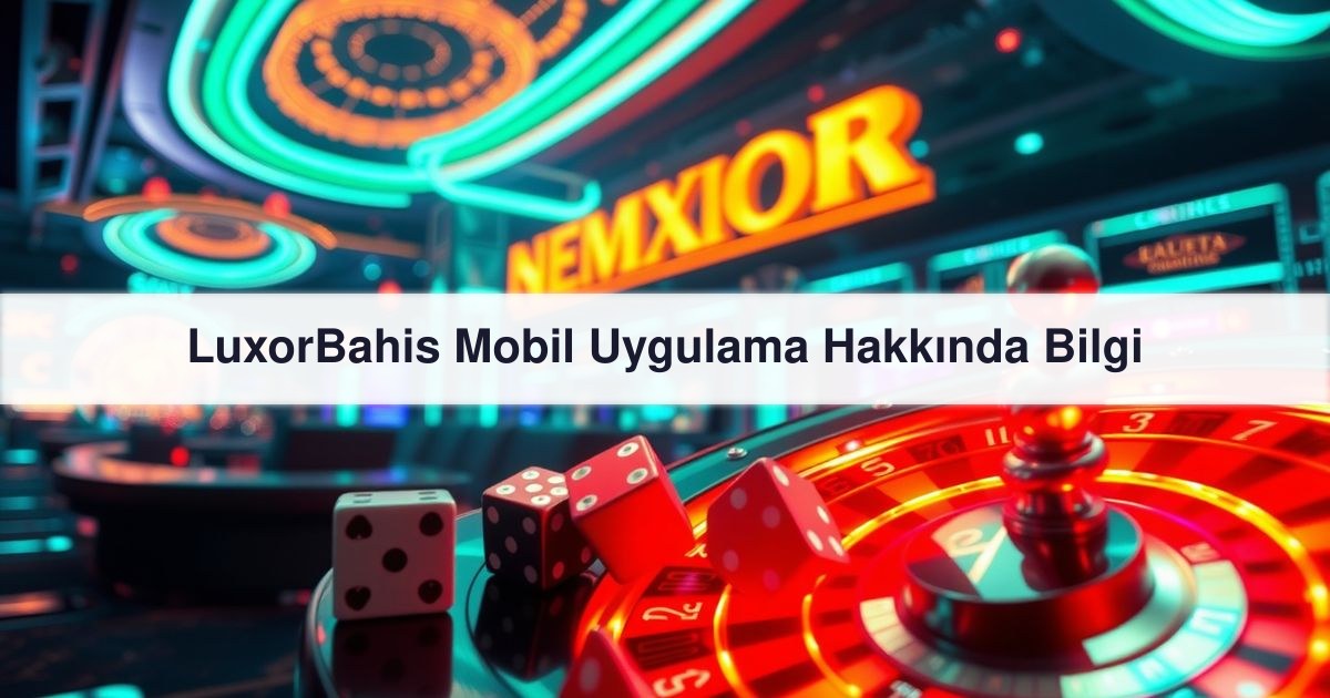 LuxorBahis Mobil
