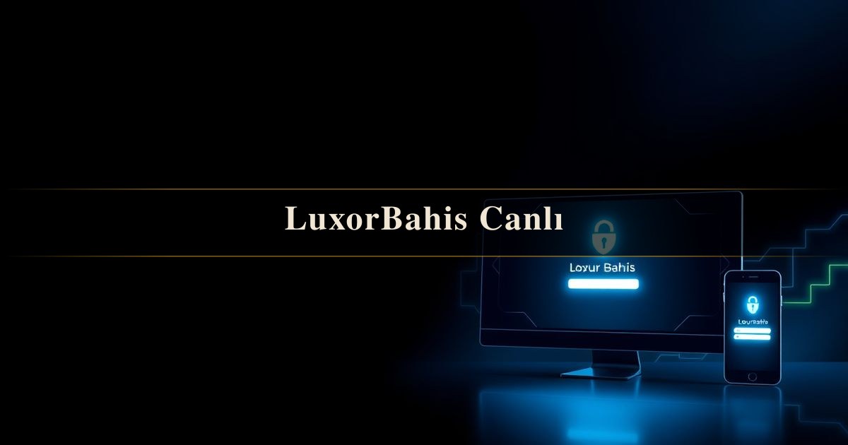 LuxorBahis Canlı