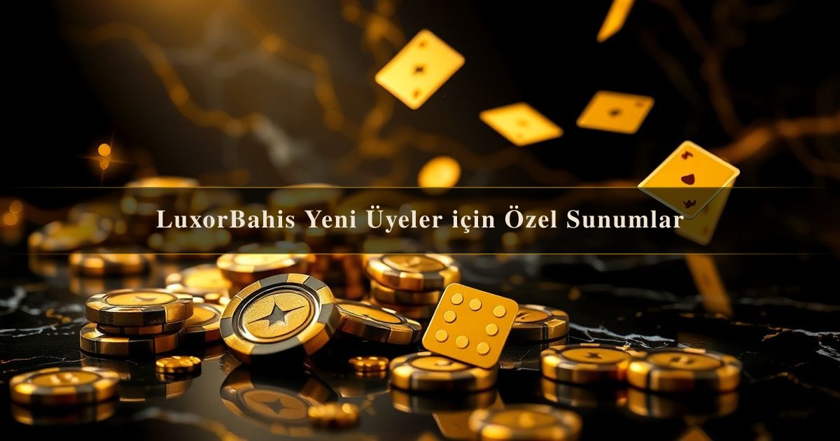 LuxorBahis Yeni